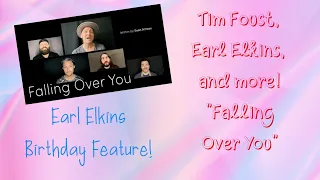 Happy Birthday, Earl Elkins! Part 5 of 5, Tim Foust Earl Elkins and more "Falling Over You" Reaction