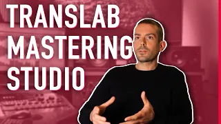 Les coulisses du studio de mastering Translab avec l'ingé son Benjamin Savignoni