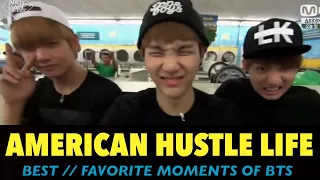 AMERICAN HUSTLE LIFE BEST // FAVORITE MOMENTS OF BTS