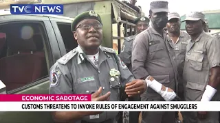 [WATCH] Customs Threatens To Invoke Rules Of Engagement  Against Smugglers