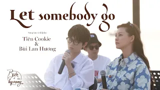 Let somebody go | Đã tai với màn cover hit tiếng Anh siêu đỉnh của Bùi Lan Hương & Tiên Cookie