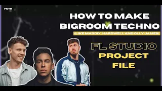 How To Make Bigroom Techno Like (Maddix , Hardwell And Olly James FLP)