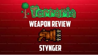 Terraria weapon review | Stynger