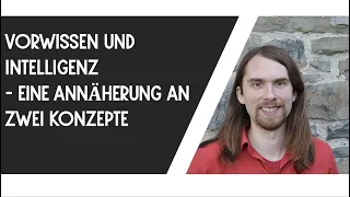 Vorwissen und Intelligenz (Didaktik/ Psychologie)