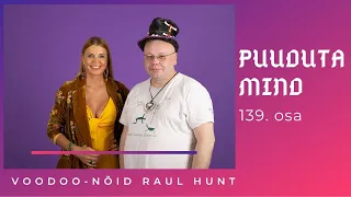 „PUUDUTA MIND“ | Voodoo-nõid Raul Hunt aitab mõista iidset Hiina oraaklit