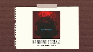 Closehead - Berdiri Teman [Official Video Lyric][EP.Discopunkhead]