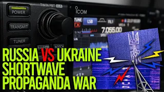 The Russia Vs Ukraine Shortwave Propaganda War