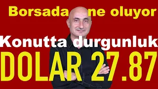 Dolar 28 TL'ye yürüyor | Borsada ne oldu | Konut durdu