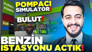 BULUTLA ORTAK BENZİN İSTASYONU AÇTIK! PARAYI BULUYORUZ! POMPACI SİMULATÖR #1