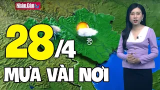 Dự báo thời tiết hôm nay và ngày mai 28/4 | Dự báo thời tiết đêm nay mới nhất