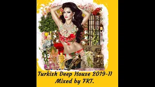 Turkish Deep House 2019 II Mixed by FRT