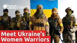 Meet Ukraine's Women Warriors | SBS News