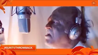 Super Star Rajinikanth Dubbing for Endhiran | #SunTVThrowBack