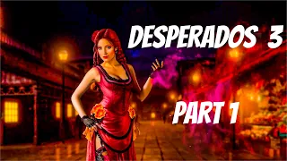 DESPERADOS 3 I Part 1 - Gameplay Walkthrough No Commentary (FULL GAME)