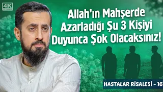 Allah'ın Mahşerde Azarladığı Şu 3 Kişiyi Duyunca Şok Olacaksınız-Hastalar Risalesi 16-Hasta Ziyareti