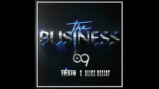 Tiësto x Alice Deejay - The Business (The 69 Project Edition)