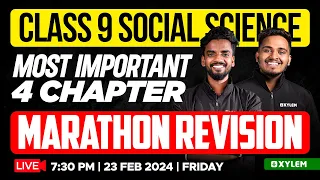Class 9 Social Science | Most Important 4 Chapter - Marathon Revision | Xylem Class 9