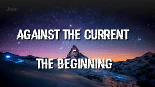 Against the Current - The Beginning Lyrics