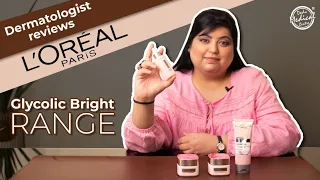 Glycolic Acid for Bright & Luminous Skin | L'oreal Paris Glycolic Bright Range | Honest Review