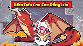 NẾU HIHA LÀ CON CỦA VUA RỒNG LỬA HUYỀN THOẠI TRONG MINECRAFT*HIHA ĐỨA CON CỦA RỒNG LỬA TẬP 1/2 😍🔥