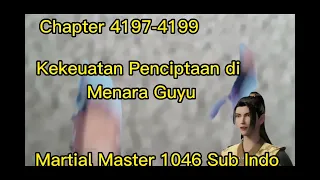 Novel Martial Master 1046 Sub Indo(CHP 4197-4199)