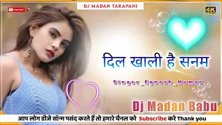 Dil Khali Hai Sanam//Singer Egnesh kumar!!New Nagpuri Song 2023//Dance Style Mix 2023!!Dj Madan...