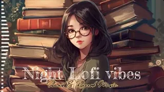 Mind relaxing mashup lofi 2024 |Night love vibes Mashup | Slowed & Raverb | Love song | MEETHUB