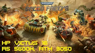 Warhammer 40,000 Speed Freeks Open Beta - HP Victus 16 (R5 5600H, RTX 3050): High-Orktane Mayhem!