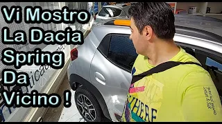 Vi mostro la Dacia Spring da vicino !