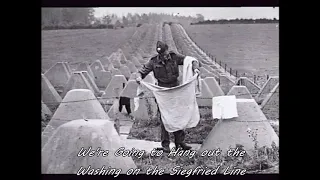 We're Going to Hang out the Washing on the Siegfried Line | British WWII Song