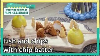 Fish and chips with chip batter (Stars' Top Recipe at Fun-Staurant) | KBS WORLD TV 201208