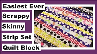 Easiest Ever Scrappy Skinny Strip Set Quilt Block