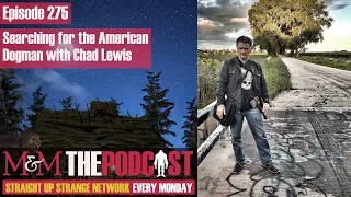 Mysteries and Monsters: Episode 275 Searching For The American Dogman with Chad Lewis