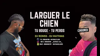 Dj Romss - Larguer Le Chien - (Feat Dj Mathias) 2023