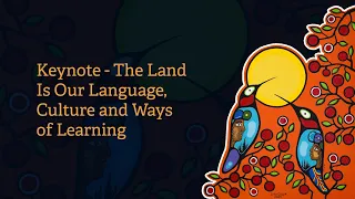 NAN LBLL - Keynote - Land Is Our Language, Culture and Ways of Learning
