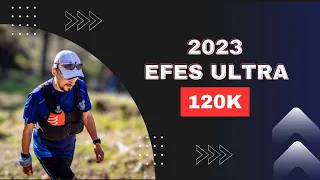 2023 Efes Ultra Maratonu - 120K
