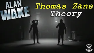 Alan Wake | Two Thomas Zanes? [Theory]