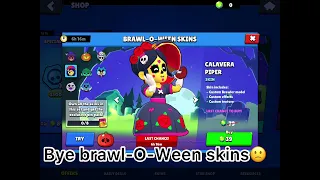 Bye brawl-o-ween skins forever🙁