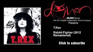 T.Rex - Rabbit Fighter - 2012 Remastered