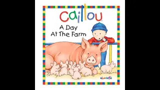 Caillou: A Day at the Farm | Read Aloud