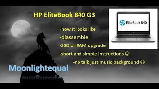 HP EliteBook 840 G3 - disassemble for HDD and RAM upgrade or battery replacement
