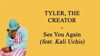 See You Again (feat. Kali Uchis) – Tyler, The Creator (TRADUCTION FRANÇAISE)