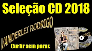 Seleção CD 2018 Vanderlei Rodrigo