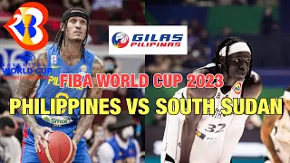 GILAS PILIPINAS VS SOUTH SUDAN GAME SCHEDULE TODAY August 31, 2023 | FIBA WORLD CUP 2023