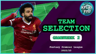 Fantasy Premier League Gameweek 2 TEAM SELECTION | Salah or Kane  Caption ?  |  Gameweek 1 RESULTS |