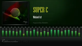 Super C - Wicked Act (Hypocrites Riddim) [HD]