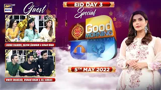 Good Morning Pakistan | Eid Special | Day 3 | 5th May 2022 | ARY Digital