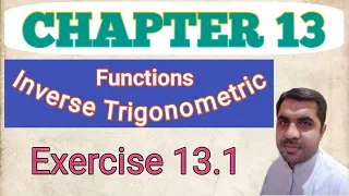 Exercise 13.1 | Chapter 13 | FSc Math Part 1 | How to find inverse of Trigonometric Functions