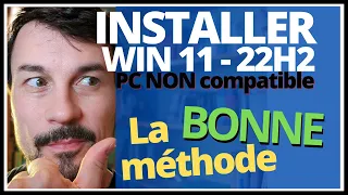 Comment installer la mise a jour WINDOWS 11-  22h2 sur Pc non compatible