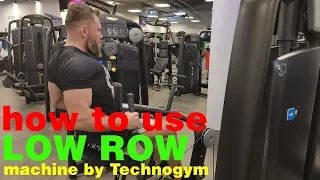 How to use  LOW ROW machine by Technogym